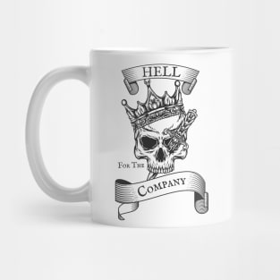 Hell For The Company Mug